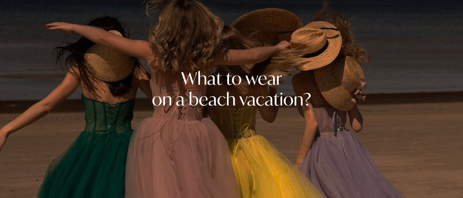 What to wear on a beach vacation